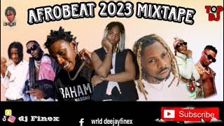 AFROBEAT MIX 2023  NAIJA BEST OF AFROBEAT 2023 BY DJ FINEX [upl. by Outlaw]