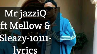 MR jazziQMellow amp sleazy10111Lyrics [upl. by Ohcamac]