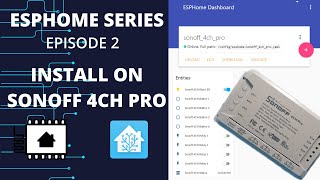 How to Install ESPHome on Sonoff 4ch Pro R2 and Home Assistant [upl. by Katushka]