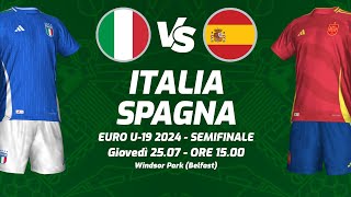 ITALIA  SPAGNA  EUROPEI UNDER 19 2024  DIRETTA LIVE CRONACA STATISTICHE amp CAMPO 3D [upl. by Gilliam456]