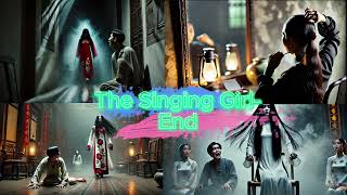 The Singing Girl End [upl. by Behn]