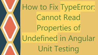 How to Fix TypeError Cannot Read Properties of Undefined in Angular Unit Testing [upl. by Cormick]