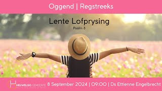 Lente Lofprysing  Oggend  8 September 2024 [upl. by Yanad]