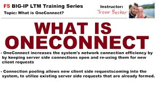 What is OneConnect  Video 9  Free F5 LTM load balancer training videos [upl. by Clippard672]