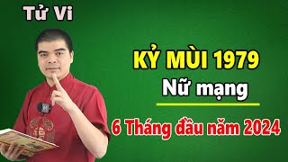 Tử Vi Tuổi Kỷ Mùi 1979 Nữ Mạng  6 Tháng Đầu Năm 2024 Giáp Thìn Chi Tiết Nhất Về TÀI LỘC SỨC KHỎE [upl. by Leind]