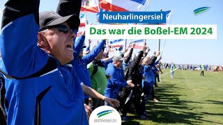 Das war die BoßelEM 2024 in Neuharlingersiel [upl. by Trow]