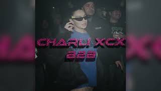 Charli XCX  B2b Remix  Garage [upl. by Dnartreb]