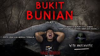 AWAL MULA BENCANA  Part 1  BUKIT ORANG BUNIAN w MWVMYSTIC [upl. by Longan]