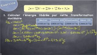 C24 Exercice commenté  une fission de luranium 235 [upl. by Jola]