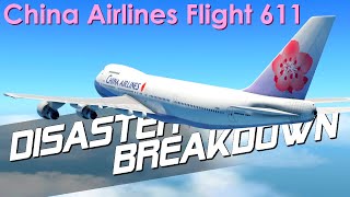 Decades From Disaster China Airlines Flight 611  DISASTER BREAKDOWN [upl. by Lednek]