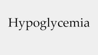 How to Pronounce Hypoglycemia [upl. by Marks]