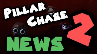 PILLAR CHASE 2 NEWS  NEW MONSTERS Maps and Balance Changes [upl. by Brotherson199]