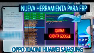 FRP SAMSUNG OPPO VIVO HUAWEI XIAOMI NUEVA HERRAMIENTA mtk tool para quitar CUENTAS GOOGLE [upl. by Ennybor]