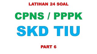 LATIHAN SOAL TIU SKD CPNS PPPK PART 6 [upl. by Tedmund]