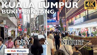 4K 60fps HDR KUALA LUMPUR  BUKIT BINTANG  DAY amp NIGHT  April 2024  Malaysia Walking Tour [upl. by Inobe]