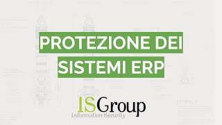 Protezione dei Sistemi ERP Sicurezza nelle Risorse Aziendali con ISGroup [upl. by Gonsalve]