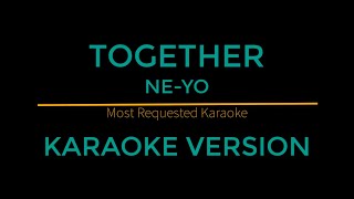 Together  NeYo Karaoke Version [upl. by Eilrebma]