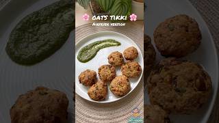 AirFried Oats Tikki the GuiltFree Snack [upl. by Isaiah]