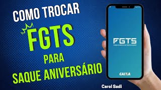 Passoapasso Como mudar FGTS para SAQUE ANIVERSÁRIO pelo APP [upl. by Noteek373]