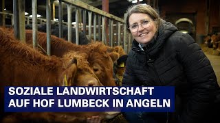 Soziale Landwirtschaft Besuch auf Hof Lumbeck in Angeln [upl. by Loydie]