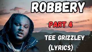 Tee Grizzley  Robbery Part 4 Lyrics [upl. by Erret]