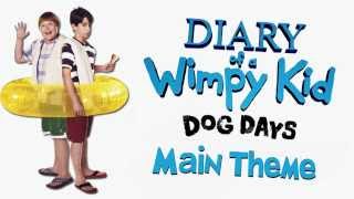 Diary of a Wimpy Kid Dog Days  Main Theme [upl. by Westland]