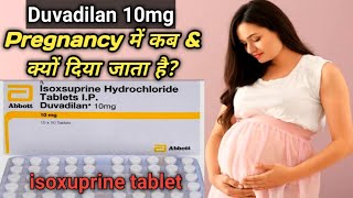 duvadilan 10 mg during pregnancy  duvadilan 10 mg  isoxsuprine tablet use in pregnancy [upl. by Eseerehs692]