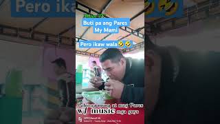 Buti pa ang Pares my Mami Pero ikaw WalaMJleoTV [upl. by Einaffit10]