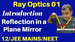 12th Chapter 9  Ray Optics 01  Introduction amp Reflection in a Plane Mirror JEE NEET [upl. by Christoper94]