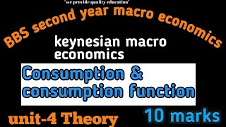 keynesian macro economics BBS 2nd year  consumption and consumption function  macro economics [upl. by Oiramel]