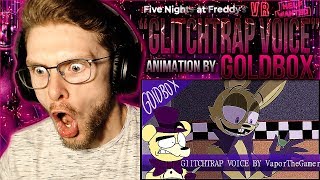 Vapor Reacts 866  FIVE NIGHTS AT FREDDYS VR VOICE ANIMATION quotGlitchtrapquot by GoldBox REACTION [upl. by Erv]