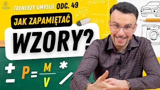 Jak zapamiętać wzór Techniki pamięciowe w Matematyce fizyce i chemii S1O49 [upl. by Amin26]