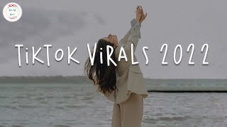 Tiktok virals 2022 🍬 Best tiktok songs  Tiktok viral hits mashup [upl. by Ecart]