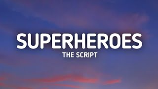 The Script  Superheroes Lyrics [upl. by Ylla833]