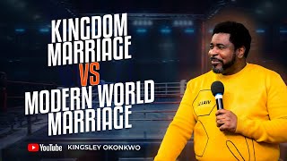 Kingdom Marriage Vs Modern World Marriage  Gods True Design  Kingsley Okonkwo [upl. by Irianat970]