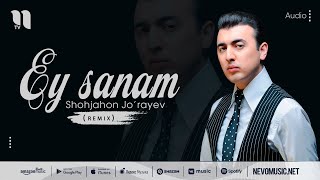 Shohjahon Jorayev  Ey sanam remix [upl. by Eecrad]