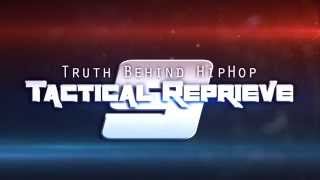 EX Ministries Presents The Truth Behind Hiphop 9 quotTactical Reprievequot [upl. by Sama]