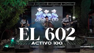 El 602  Activo 100 En Vivo 2023 [upl. by Claudina]