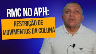 Restrição de Movimentos da Coluna RMC no APH [upl. by Sulienroc552]