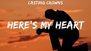 Casting Crowns  Heres My Heart Lyrics Hillsong Worship Lauren Daigle MercyMe [upl. by Anav436]