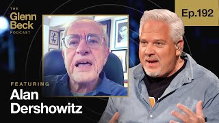 Alan Dershowitz DESTROYS Legal Arguments for Trump Indictments  The Glenn Beck Podcast  Ep 192 [upl. by Crescentia873]