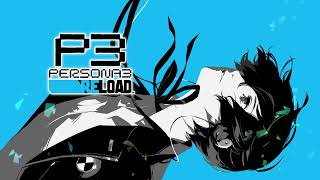 Persona 3 Reload OST  Its Going Down Now Cleanest as of November 10th [upl. by Suinotna]