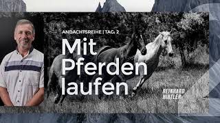 Tag 2 👑 Mit Pferden laufen  Reinhard Hirtler [upl. by Nalyad]