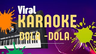 karaoke dola dola ciptaAngga Darmawanstayl ganjur viral [upl. by Idnis]