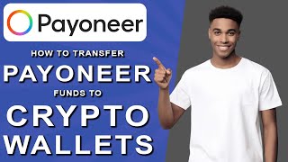 How to transfer payoneer funds to crypto wallets 2024 [upl. by Diann]