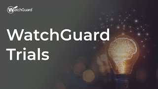 Tutorial WatchGuard Trials [upl. by Lamonica]