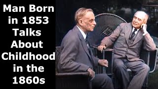 Man Born in 1853 Talks About Childhood in the 1860s Enhanced Video amp Audio 60 fps [upl. by Upton]