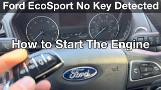 Ford EcoSport  No key Detected  How to get the engine to start Start with a Dead Remote [upl. by Lyons]