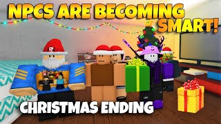 ROBLOX NPCs are becoming smart  CHRISTMAS Ending 🎄 [upl. by Canter]