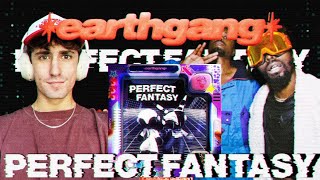 AN ALBUM WITH NO MISSES  Earthgang Perfect Fantasy Reaction [upl. by Attlee]